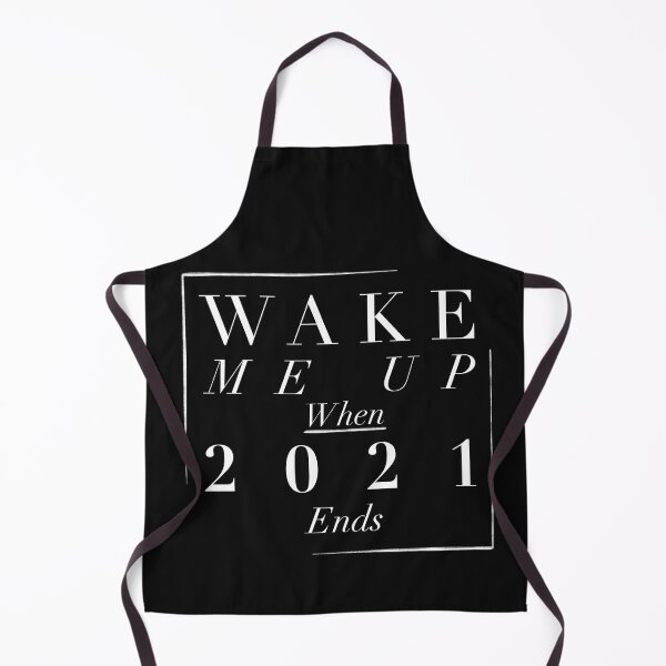 Item preview, Wake me up when 2021 ends designed and sold by SYLPAT.