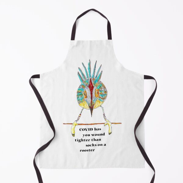 Item preview, COVID has you wound tighter than socks on a rooster designed and sold by Douglas Walker.