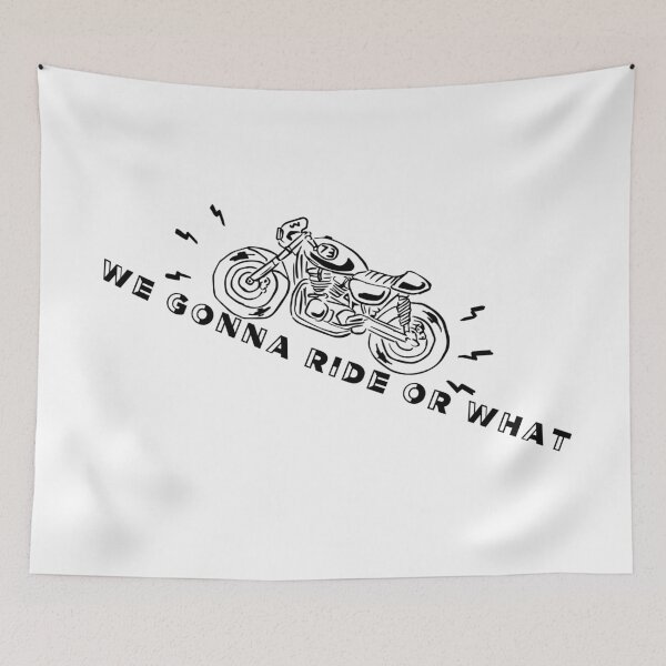 Item preview, We gonna ride or what? designed and sold by GAR5.