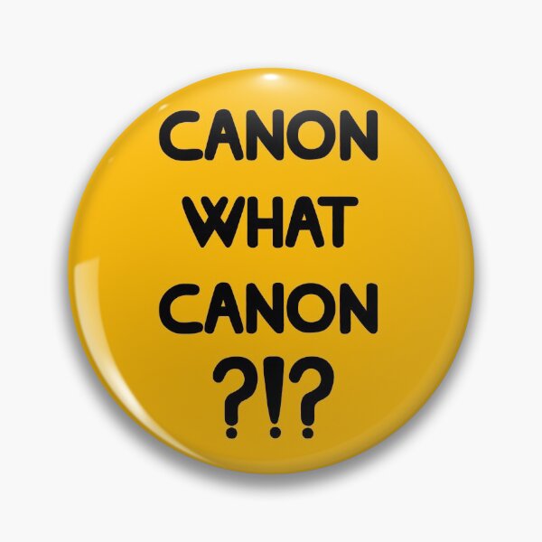Item preview, Canon what canon designed and sold by Jadzidraws.
