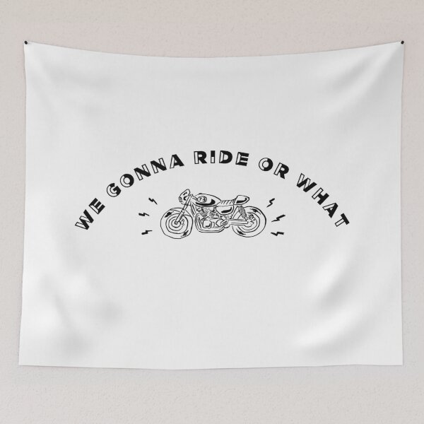 Item preview, We gonna ride or what? designed and sold by GAR5.