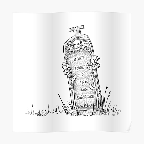 Like and Subscribe Epitaph Poster