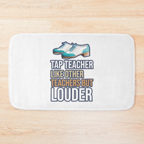 Item preview, Funny Tap dancing gift - Tap teacher like other teachers but louder  | tap dance related gifts, tap dance teacher gifts designed and sold by TAP-DANCE-ART.