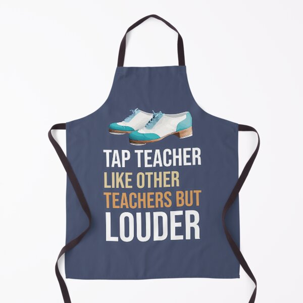 Item preview, Funny Tap dancing gift - Tap teacher like other teachers but louder  | tap dance related gifts, tap dance teacher gifts designed and sold by TAP-DANCE-ART.