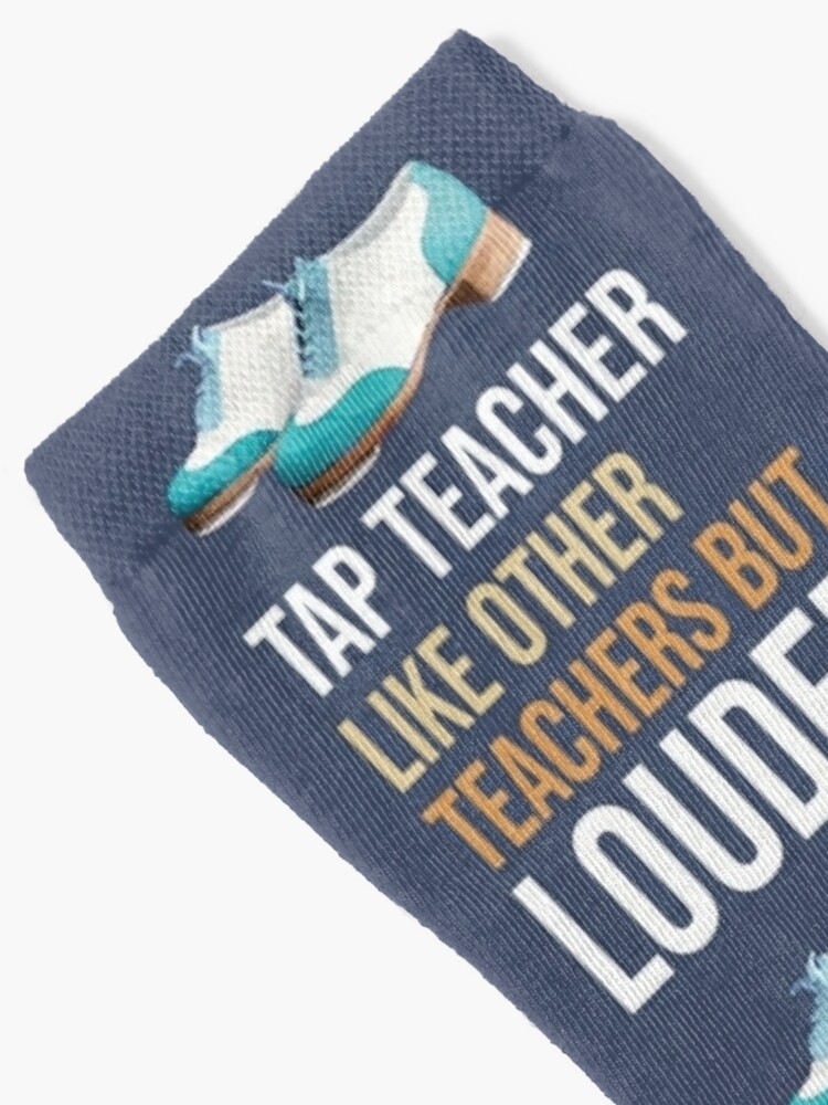 Funny Tap dancing gift - Tap teacher like other teachers but