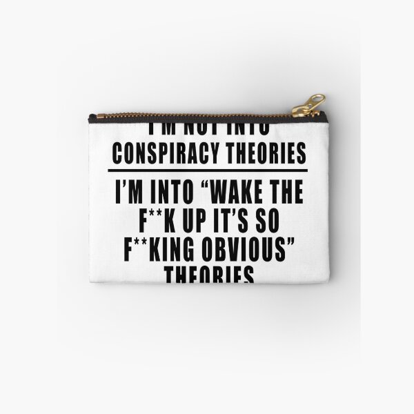 Item preview, I'm not into conspiracy theories, I'm into Wake Up, Truther designed and sold by ArtOfRebellion.