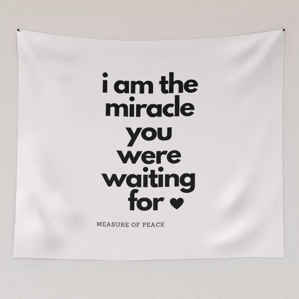 Item preview, i am the miracle you were waiting for. designed and sold by measureofpeace.