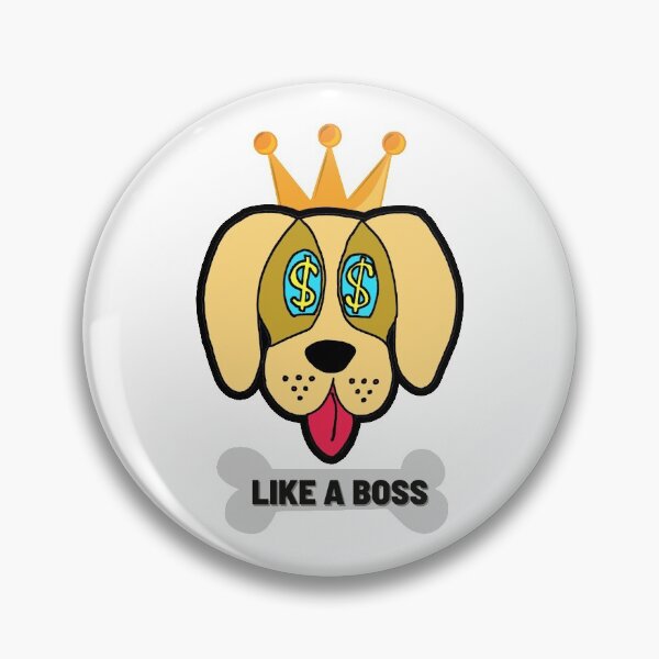 Item preview, Like A Boss Dog  designed and sold by FUAD LOUH.