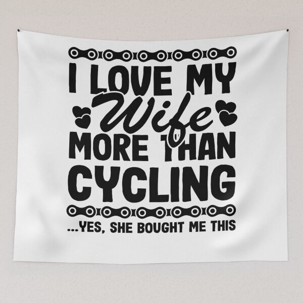 Item preview, I Love My Wife More Than Cycling Funny Cyclist Gift Biking Husband designed and sold by Stronzi.