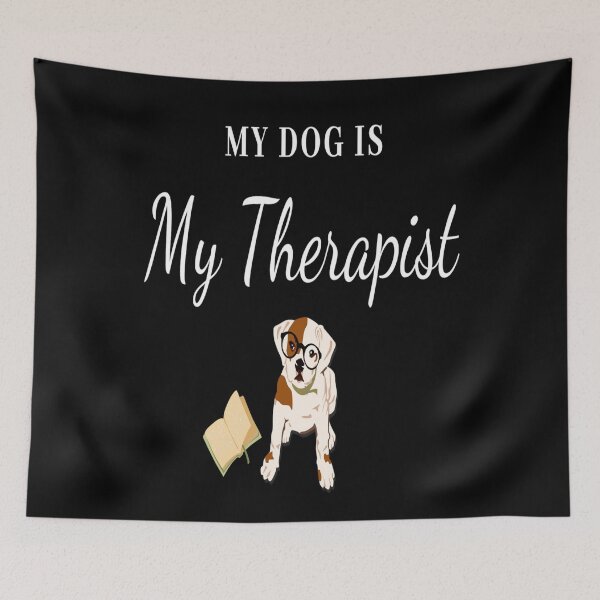 Item preview, My Dog Is My Therapist designed and sold by Danyell369.