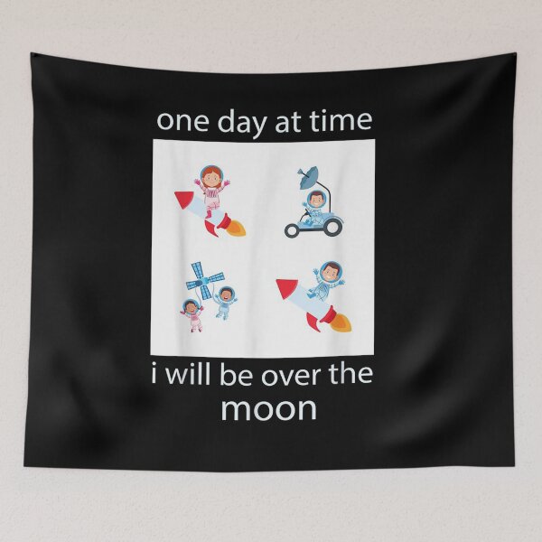 Item preview, Over The Moon One Day At Time I Will Be Over The Moon  designed and sold by sariyahharry.