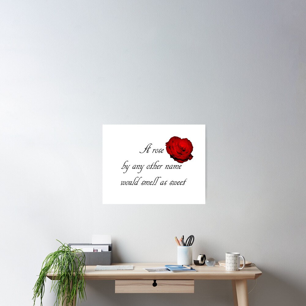 "Romeo and Juliet Rose Quote" Poster by artsyivy Redbubble