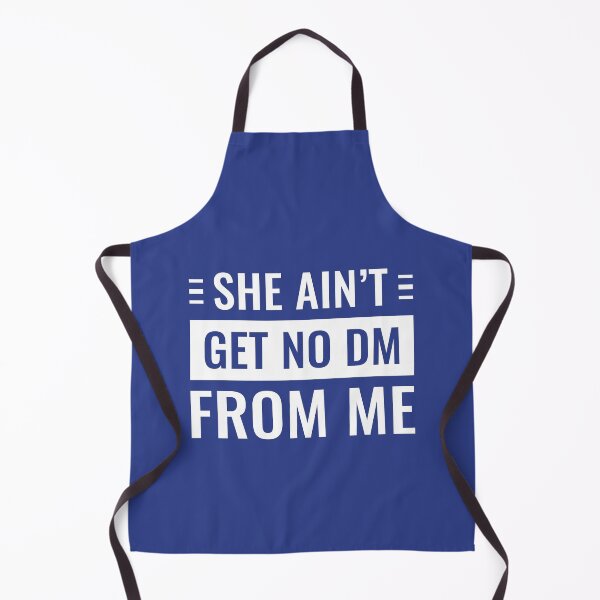 Item preview, She Ain't Get No Dm From Me (Blue BG) designed and sold by FilipeFerreira.