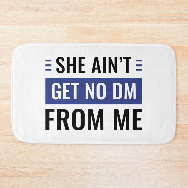 Item preview, She Ain't Get No Dm From Me (Colors) designed and sold by FilipeFerreira.