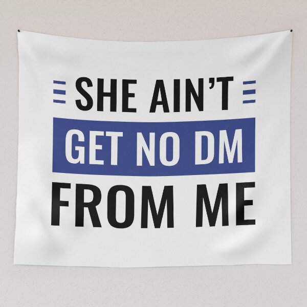 Item preview, She Ain't Get No Dm From Me (Colors) designed and sold by FilipeFerreira.