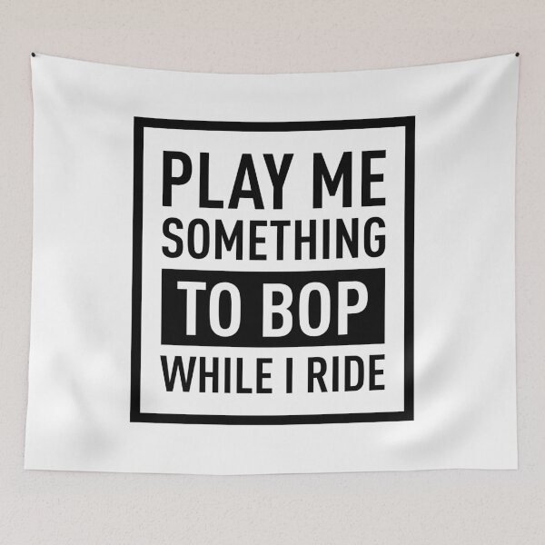 Item preview, Play Me Something To BOP While I Ride designed and sold by FilipeFerreira.