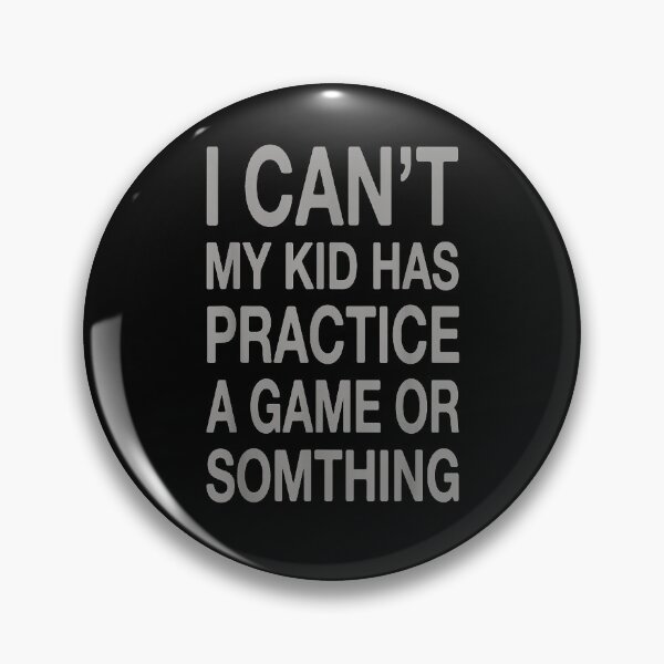 Item preview, I Can't My Kid Has Practice A Game Or Something Mothers Day Gift  designed and sold by venitamara.