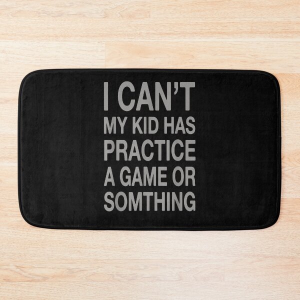 Item preview, I Can't My Kid Has Practice A Game Or Something Mothers Day Gift  designed and sold by venitamara.