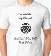 Volatile, Self-Obssessed, Doesn't Play Well With Others Unisex T-Shirt