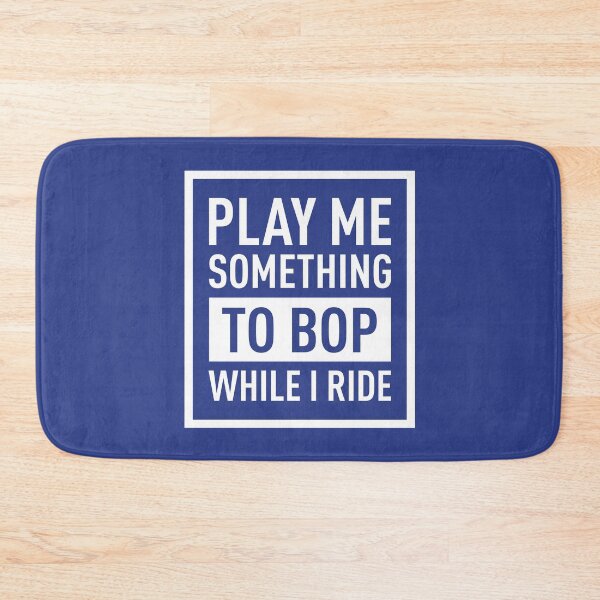 Item preview, Play Me Something To BOP While I Ride (Blue BG) designed and sold by FilipeFerreira.