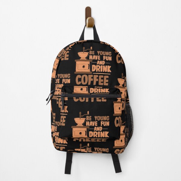 Item preview, Be Young Have Fun and Drink Coffee designed and sold by TheFlipRepublic.