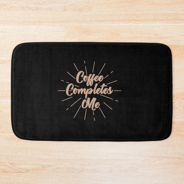 Item preview, Coffee Completes Me designed and sold by TheFlipRepublic.