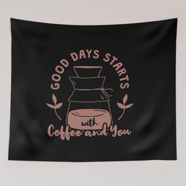 Item preview, Good Days Starts With Coffee and You designed and sold by TheFlipRepublic.