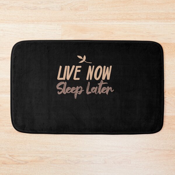 Item preview, Live Now Sleep Later designed and sold by TheFlipRepublic.
