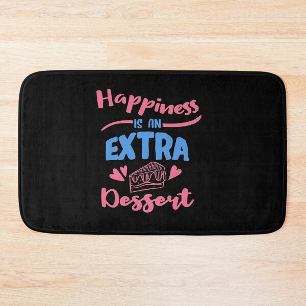 Item preview, Happiness Is An Extra Dessert designed and sold by TheFlipRepublic.