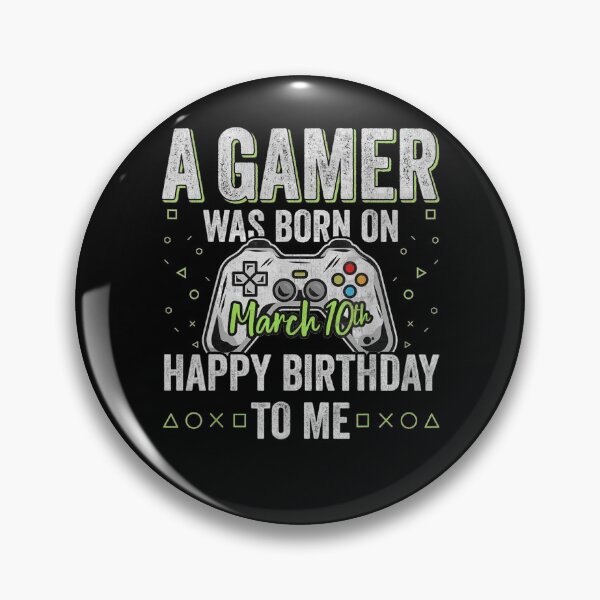 Item preview, A Gamer Was Born On March 10th Happy Birthday To Me 10  designed and sold by sariyahharry.