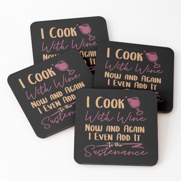 Item preview, I Cook With Wine Now And Again I Even Add It To The Sustenance designed and sold by TheFlipRepublic.