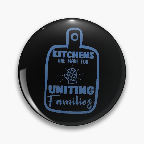 Item preview, Kitchens Are Made For Uniting Families designed and sold by TheFlipRepublic.