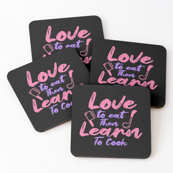 Item preview, Love To Eat Then Learn To Cook designed and sold by TheFlipRepublic.