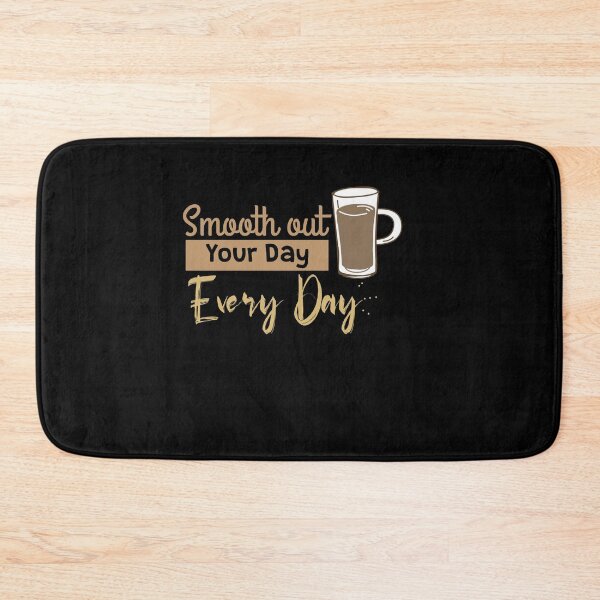 Item preview, Smooth Out Your Day Every Day designed and sold by TheFlipRepublic.