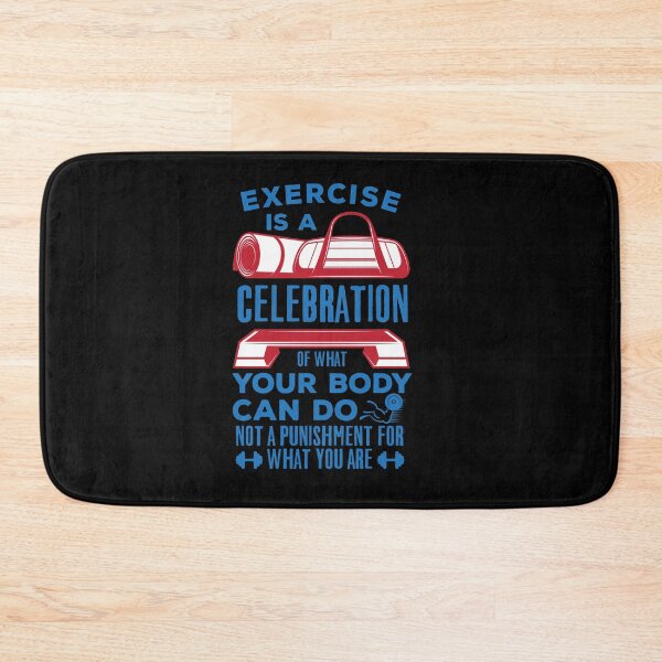 Item preview, EXERCISE IS A CELEBRATION OF WHAT YOUR BODY CAN DO NOT A PUNISHMENT FOR WHAT YOU ARE designed and sold by TheFlipRepublic.