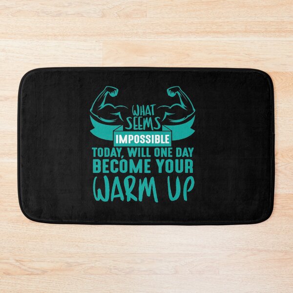 Item preview, WHAT SEEMS IMPOSSIBLE TODAY, WILL ONE DAY BECOME YOUR WARM UP designed and sold by TheFlipRepublic.