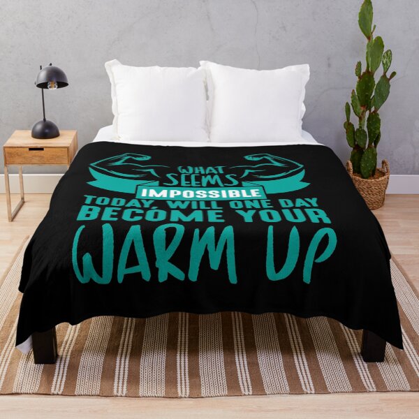 Item preview, WHAT SEEMS IMPOSSIBLE TODAY, WILL ONE DAY BECOME YOUR WARM UP designed and sold by TheFlipRepublic.