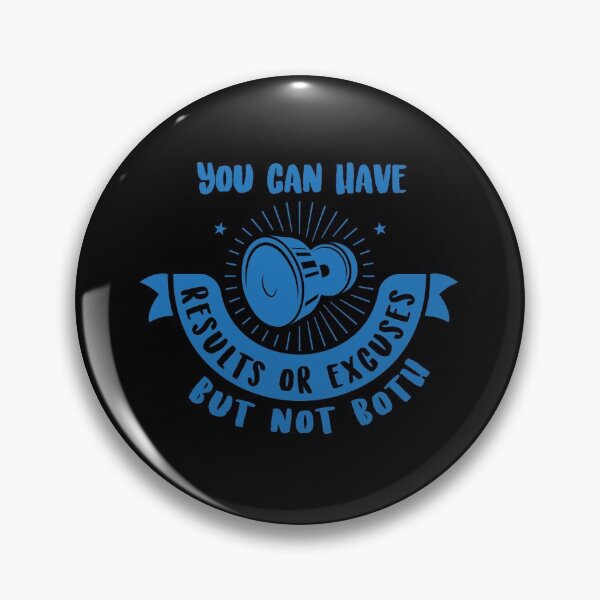Item preview, YOU CAN HAVE RESULTS OR EXCUSES BUT NOT BOTH designed and sold by TheFlipRepublic.