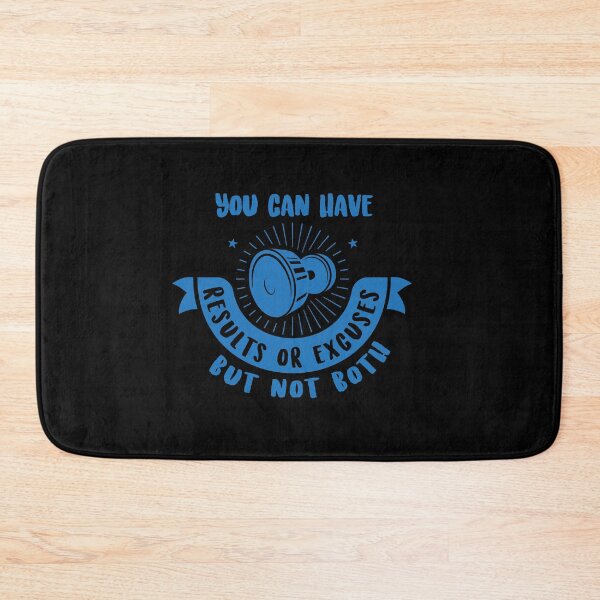 Item preview, YOU CAN HAVE RESULTS OR EXCUSES BUT NOT BOTH designed and sold by TheFlipRepublic.