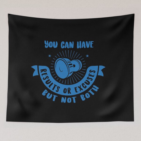 Item preview, YOU CAN HAVE RESULTS OR EXCUSES BUT NOT BOTH designed and sold by TheFlipRepublic.