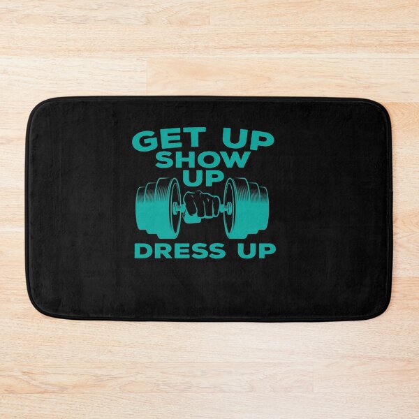 Item preview, GET UP SHOW UP DRESS UP designed and sold by TheFlipRepublic.