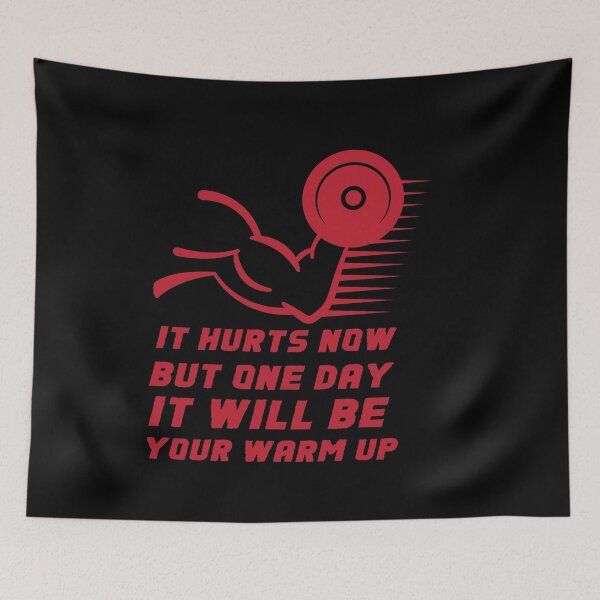 Item preview, IT HURTS NOW BUT ONE DAY IT WILL BE YOUR WARM UP designed and sold by TheFlipRepublic.