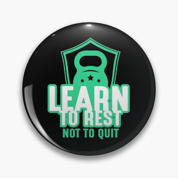 Item preview, LEARN TO REST NOT TO QUIT designed and sold by TheFlipRepublic.