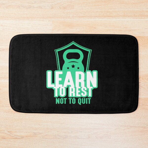 Item preview, LEARN TO REST NOT TO QUIT designed and sold by TheFlipRepublic.