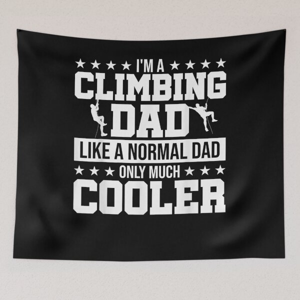 Item preview, Mens I'm A Climbing Dad Like A Normal Dad Only Much Cooler  designed and sold by sariyahharry.