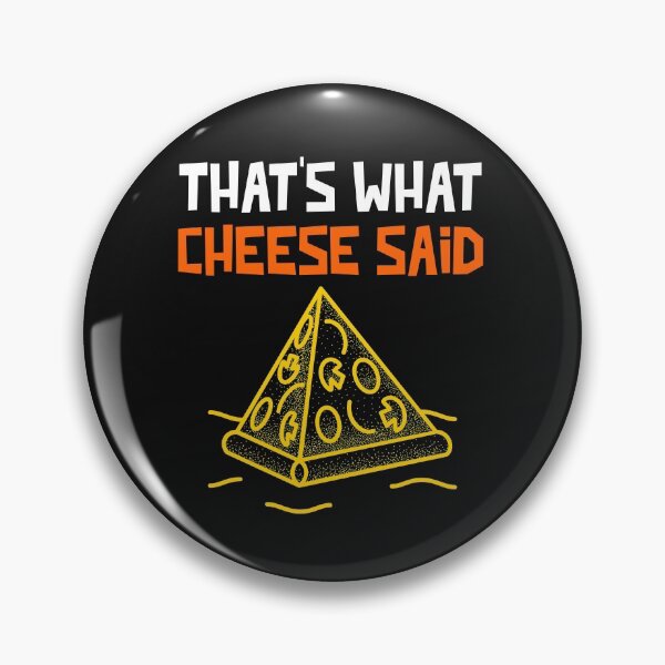 Item preview, That's What Cheese Said designed and sold by Wachi-A.