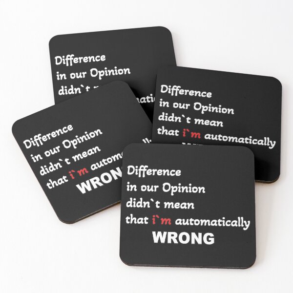 Item preview, Difference in opinion didn`t mean that i`m wrong  designed and sold by Vallirant.