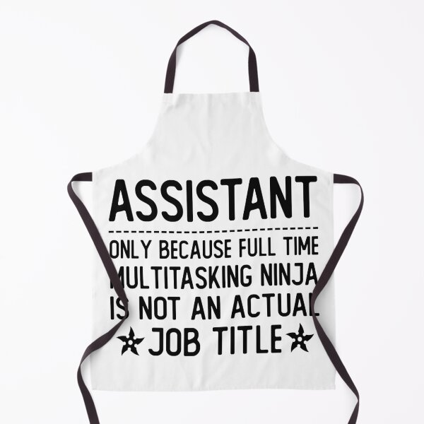 Item preview, assistant only because full time multitasking ninja is not an actual job title assistant gifts designed and sold by alaechamlal.