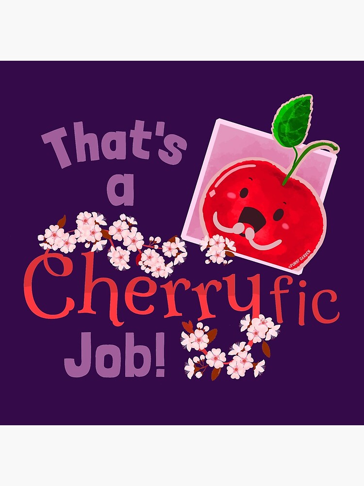 That's a Cherryfic Job! - Punny Garden by PunnyGarden