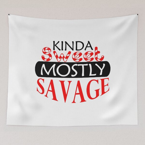 Item preview, Kinda sweet mostly savage designed and sold by tropicprince.